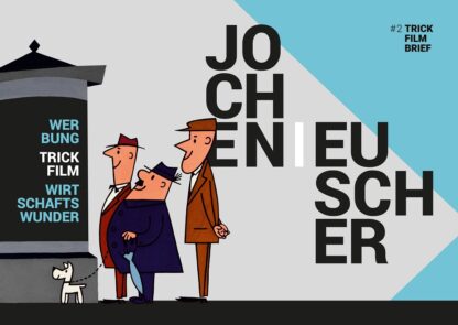 Titelseite des Trickfilmbriefs #2 über Jochen Euscher. ©DIAF